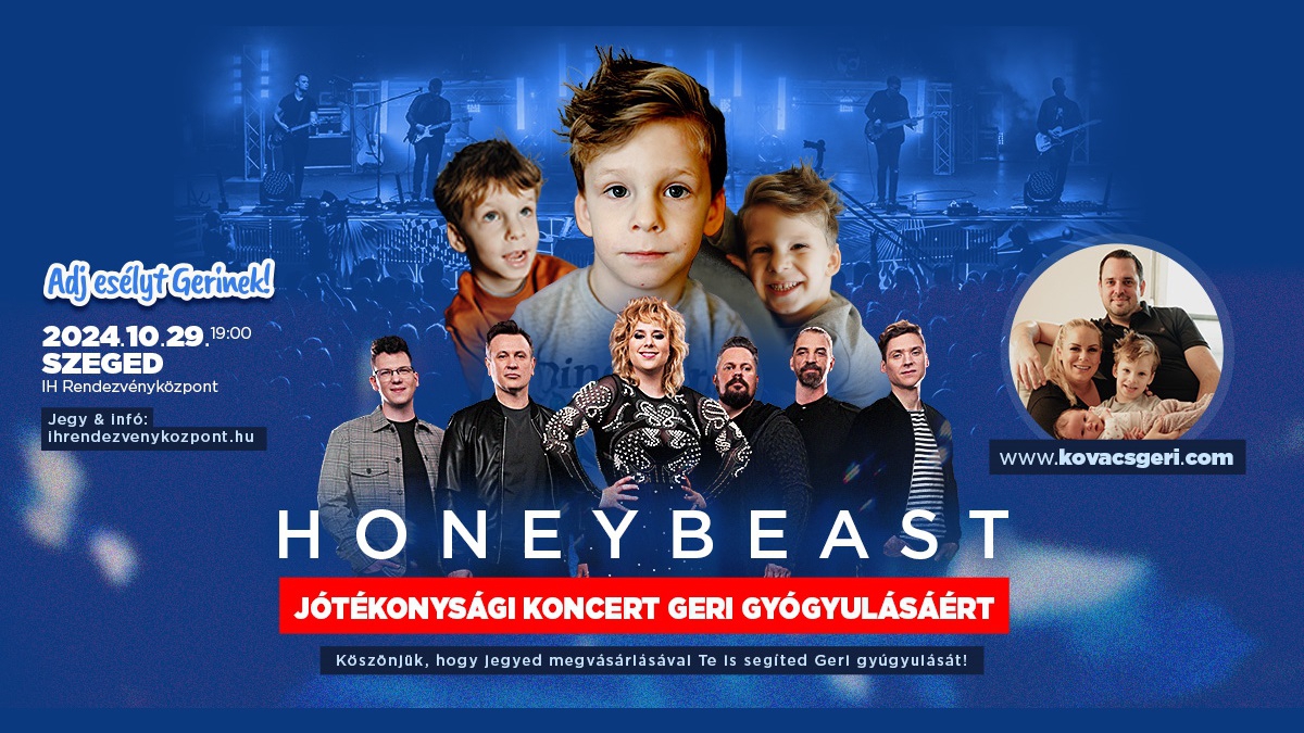 Honeybeast jótékonysági koncert Geri gyógyulásáért